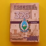 Cascavel 326 anos. Autores: Evânio Reis Bessa, Antônio (Barão) Manuel de Sousa, José Nelson Bessa Maia e Osvaldo Benício Sampaio