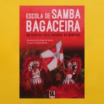 Escola de Samba Bagaceira. Autor: Francisco José Felipe de Souza