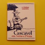 Cascavel em Verso e Prosa. Autor: J. Cleiton Loureiro